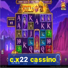 c.x22 cassino